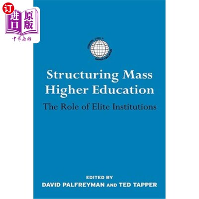 海外直订Structuring Mass Higher Education: The Role of Elite Institutions 构建大众高等教育:精英机构的作用