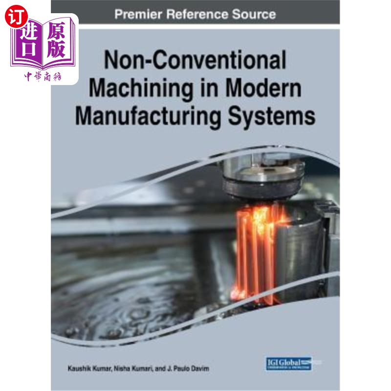 海外直订Non-Conventional Machining in Modern Manufacturing Systems 现代制造系统中的非常规加工