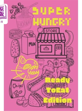 海外直订Super Hungry Eats ReadyToEat Foods: A food coloring adventures book, with 40 pag 超级饥饿吃现成的食物：一本