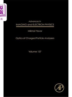 海外直订Advances in Imaging and Electron Physics: Optics of Charged Particle Analyzers 成像和电子物理学的进展：带电