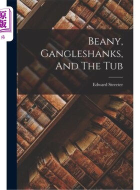 海外直订Beany, Gangleshanks, And The Tub 比尼，冈格斯克斯，还有浴缸