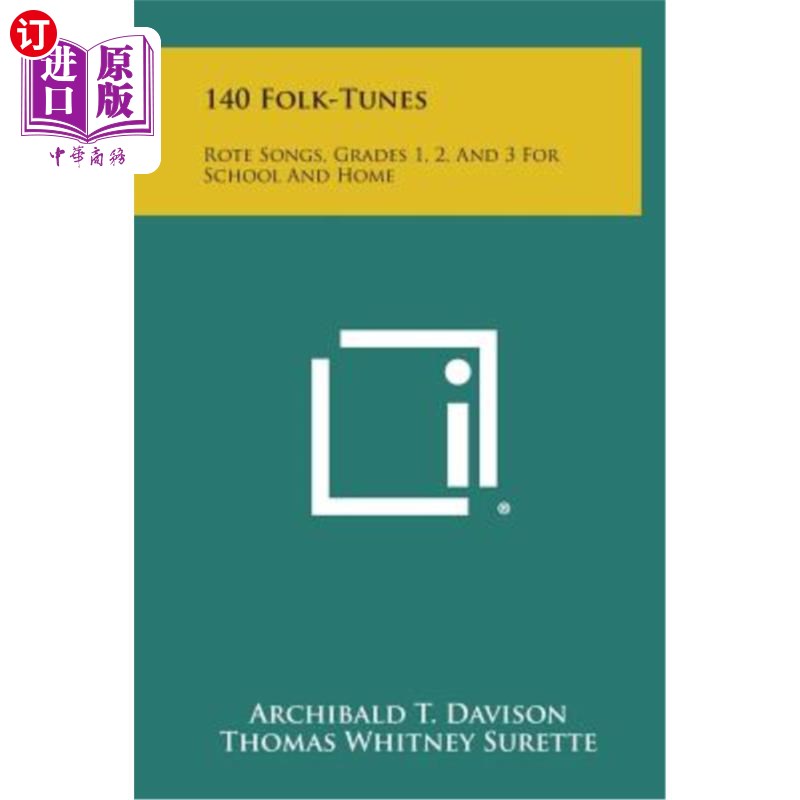 海外直订140 Folk-Tunes: Rote Songs, Grades 1, 2, and 3 for School and Home 140首民歌：死记硬背的歌，一、二、三年级