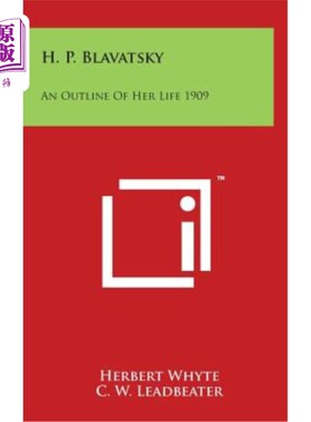 海外直订H. P. Blavatsky: An Outline Of Her Life 1909 布拉瓦茨基：1909年她的生活概述