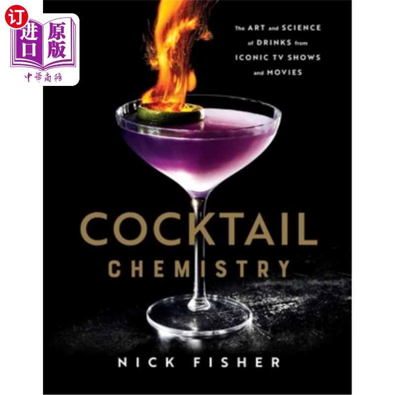 海外直订Cocktail Chemistry: The Art and Science of Drinks from Iconic TV Shows and Movie 鸡尾酒化学:经典电视节目和