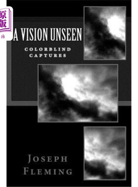 海外直订A Vision Unseen: Colorblind Captures 看不见的视觉:色盲捕捉