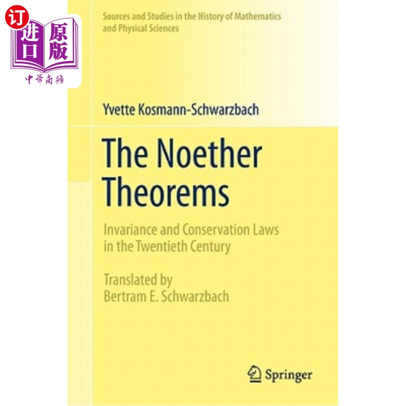 海外直订The Noether Theorems: Invariance and Conservation Laws in the Twentieth Century 诺瑟定理：20世纪的不变性和