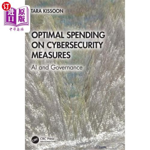 海外直订Optimal Spending on Cybersecurity Measures: AI and Governance 安全措施的最优支出：人工智能和治理