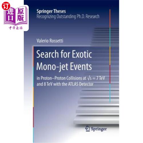 海外直订Search for Exotic Mono-Jet Events: In Proton-Proton Collisions at √s=7 TeV 寻找奇异的单喷流事件：在&#