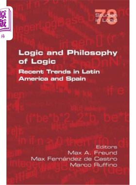 海外直订Logic and Philosophy of Logic: Recent Trends in Latin America and Spain 逻辑与逻辑哲学:拉丁美洲和西班牙的最