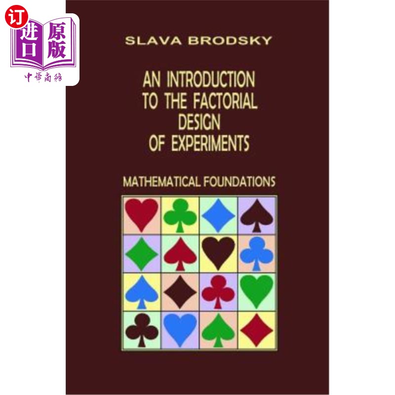 海外直订An Introduction to the Factorial Design of Experiments (Mathematical Foundations 实验析因设计导论(数学基础