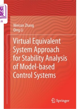 海外直订Virtual Equivalent System Approach for Stability Analysis of Model-Based Control 基于模型的控制系统稳定性分析的