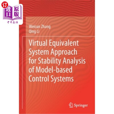 海外直订Virtual Equivalent System Approach for Stability Analysis of Model-Based Control 基于模型的控制系统稳定性分析的