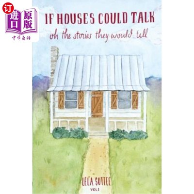 海外直订If Houses Could Talk: Oh The Stories They Would Tell 如果房子能说话：哦他们会讲的故事