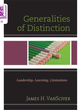 海外直订Generalities of Distinction: Leadership, Learning, Limitations 区别的一般性：领导力、学习、局限性