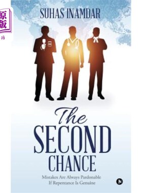 海外直订The Second Chance: Mistakes Are Always Pardonable If Repentance Is Genuine 第二次机会:如果悔过是真的，错误