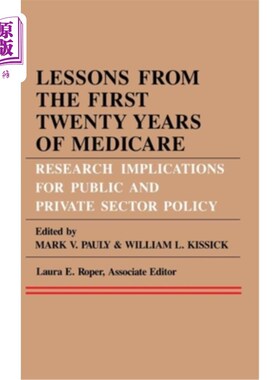 海外直订医药图书Lessons from the First Twenty Years of Medicare: Research Implications for Publi 第一个二十年医疗保