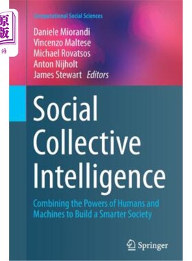 海外直订Social Collective Intelligence: Combining the Powers of Humans and Machines to B 社会集体智慧:结合人类和机