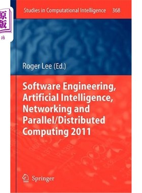 海外直订Software Engineering, Artificial Intelligence, Networking and Parallel/Distribut 软件工程、人工智能、和