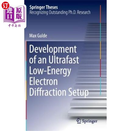 海外直订Development of an Ultrafast Low-Energy Electron Diffraction Setup 超快低能电子衍射装置的研制