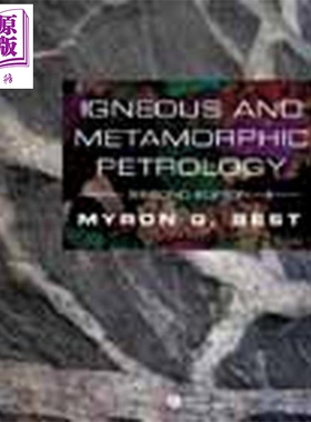 现货 火成岩与变质岩石学 第2版 Igneous And Metamorphic Petrology 英文原版 Myron Best【中商原版】Wiley