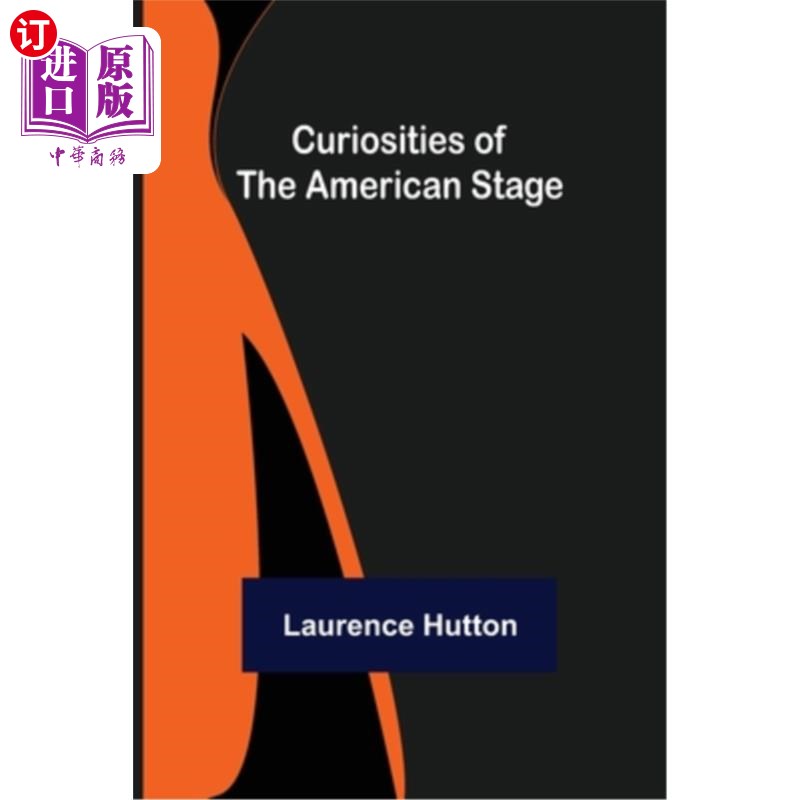 海外直订Curiosities of the American Stage 美国舞台的奇闻异事