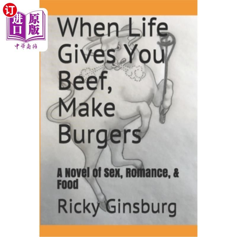 海外直订When Life Gives You Beef, Make Burgers 如果生活给你牛肉，那就做汉堡