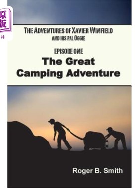 海外直订The Adventures of Xavier Winfield and His Pal Oggie, EPISODE ONE: The Great Camp 泽维尔·温菲尔德和他的朋友