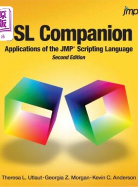 海外直订JSL Companion: Applications of the JMP Scripting Language, Second Edition JSL助手：JMP脚本语言的应用程序，