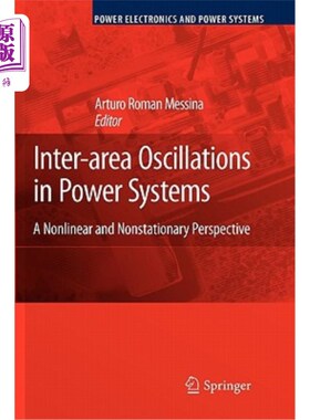 海外直订Inter-Area Oscillations in Power Systems: A Nonlinear and Nonstationary Perspect 电力系统的区域间振荡:非线
