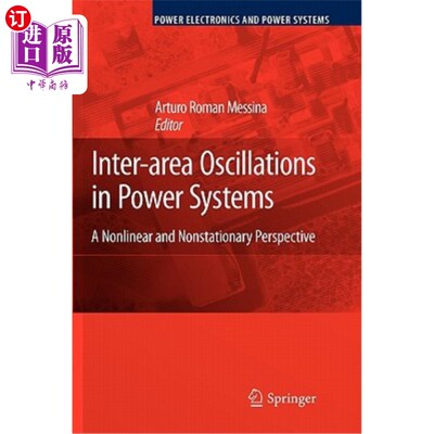 海外直订Inter-Area Oscillations in Power Systems: A Nonlinear and Nonstationary Perspect 电力系统的区域间振荡:非线