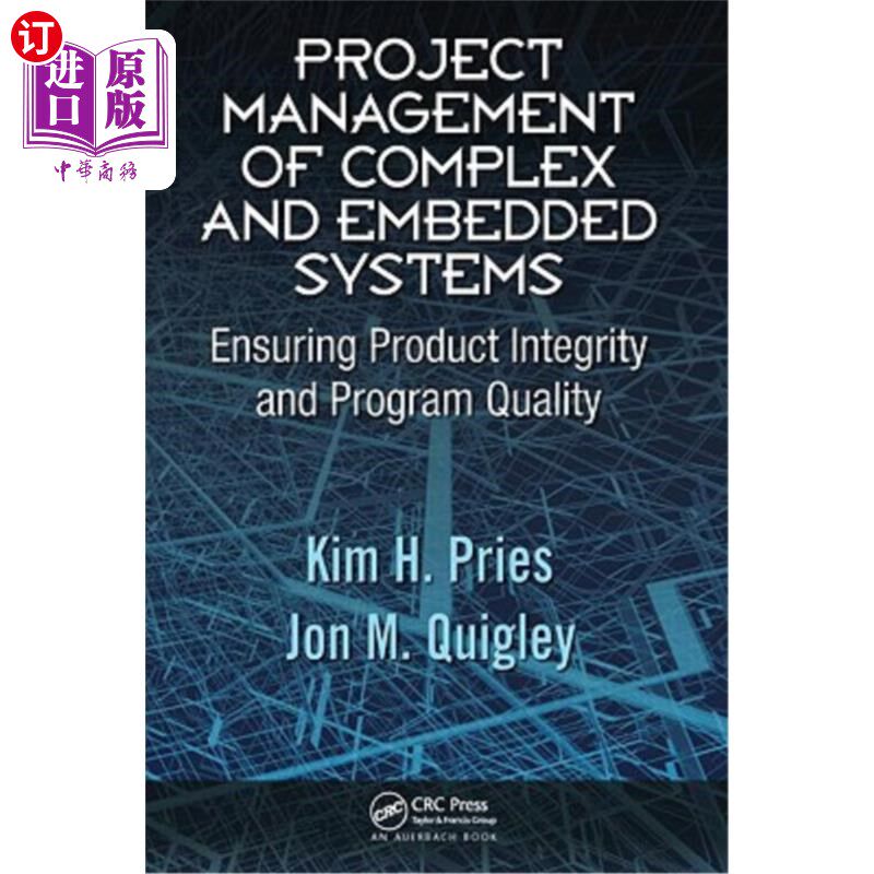海外直订Project Management of Complex and Embedded Systems: Ensuring Product Integrity a 复杂和嵌入式系统的项目管理
