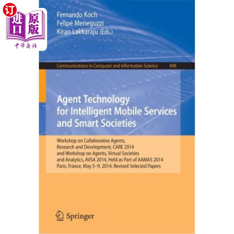海外直订Agent Technology for Intelligent Mobile Services and Smart Societies: Workshop o 智能移动服务和智能社会的代