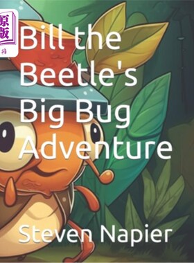 海外直订Bill the Beetle's Big Bug Adventure 比尔甲虫的大虫子冒险