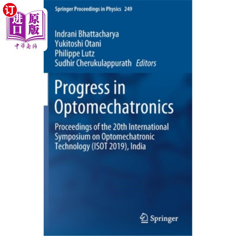海外直订Progress in Optomechatronics: Proceedings of the 20th International Symposium on 光学机电一体化的进展:第二