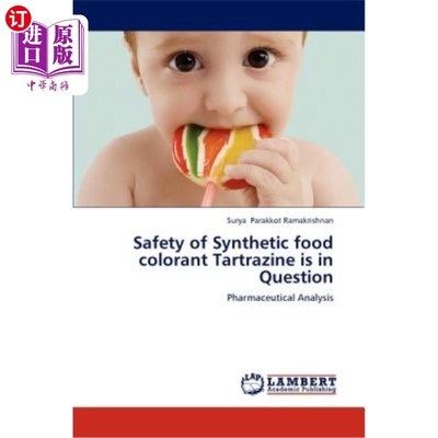 海外直订Safety of Synthetic Food Colorant Tartrazine Is in Question 合成食品着色剂柠檬黄的安全性受到质疑