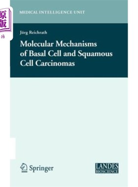 海外直订医药图书Molecular Mechanisms of Basal Cell and Squamous Cell Carcinomas 基底细胞癌和鳞状细胞癌的分子机制