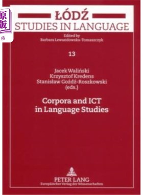 海外直订Corpora and ICT in Language Studies: Palc 2005 语料库与信息通信技术在语言研究中的应用
