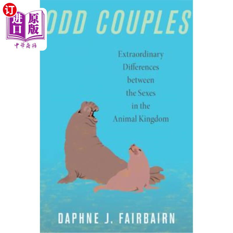 海外直订Odd Couples: Extraordinary Differences Between the Sexes in the Animal Kingdom 奇怪的妙招：动物王国中两性之