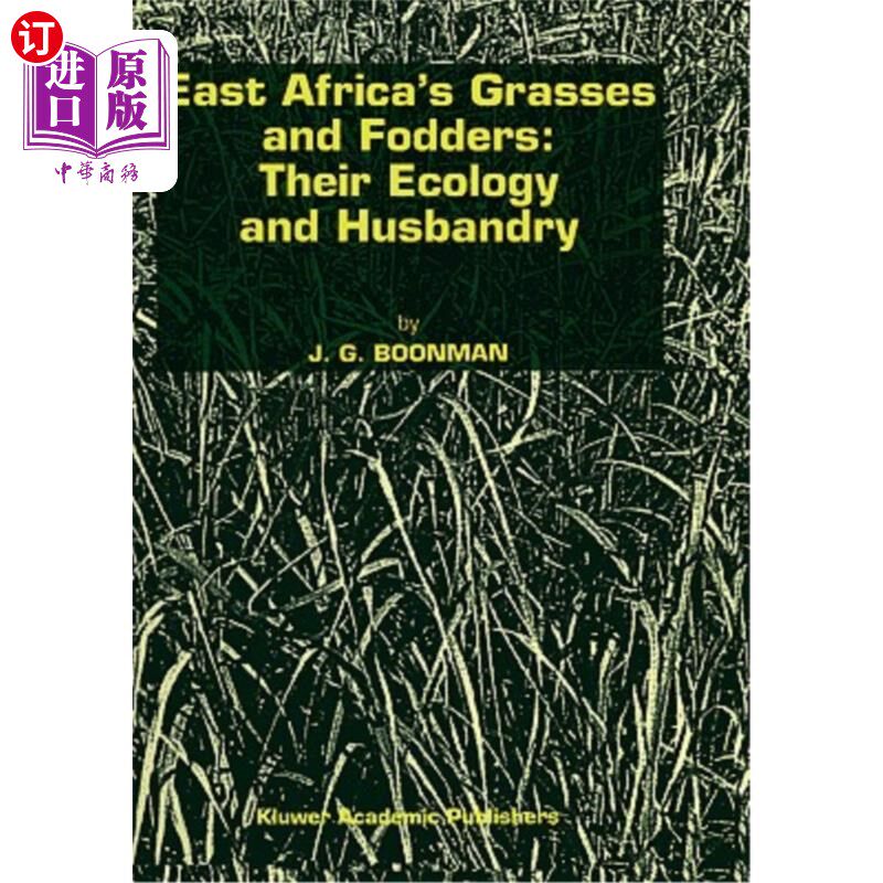 海外直订East Africa's Grasses and Fodders: Their Ecology and Husbandry 东非的草和饲料：生态和畜牧业