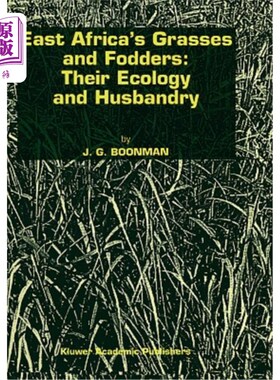 海外直订East Africa's Grasses and Fodders: Their Ecology and Husbandry 东非的草和饲料：生态和畜牧业