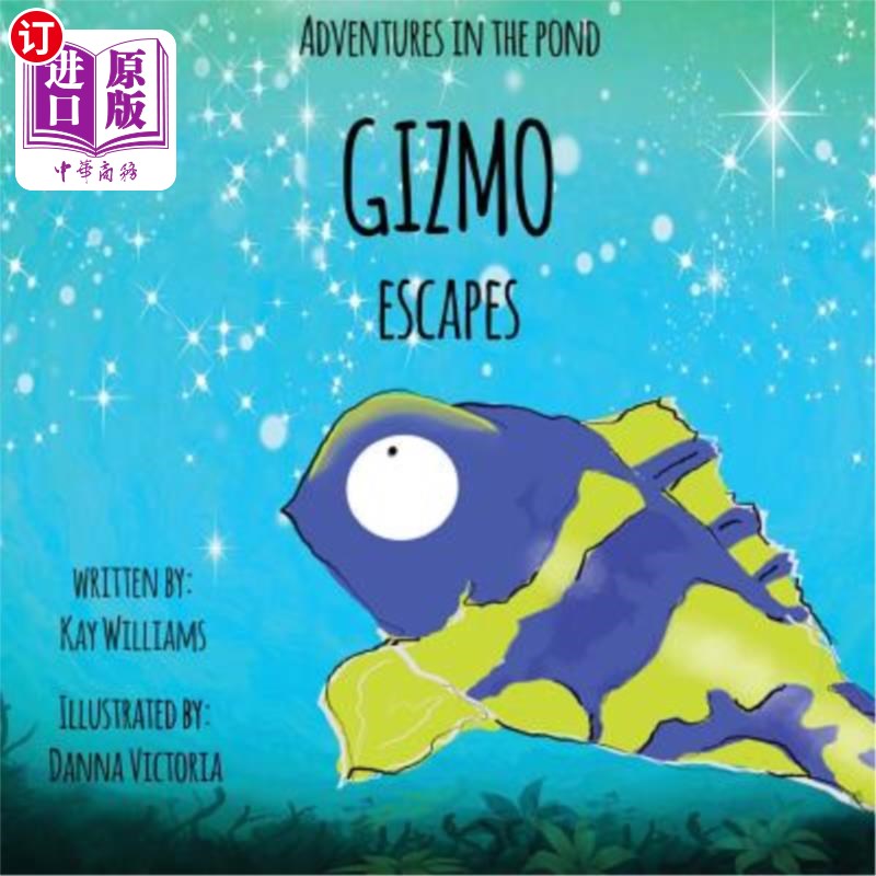 海外直订Adventures In The Pond: Gizmo Escapes 在池塘里冒险：小精灵逃走