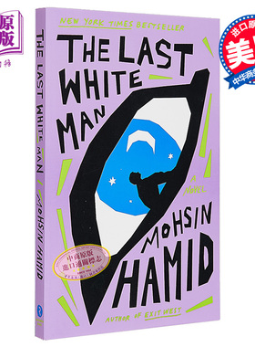 现货 最后一个白人 The Last White Man A Novel 英文原版 Mohsin Hamid【中商原版】