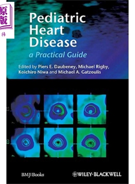 现货 小儿心脏病实用指南 Pediatric Heart Disease Piers Daubeney 英文原版 中商原版 Wiley【中商原版】
