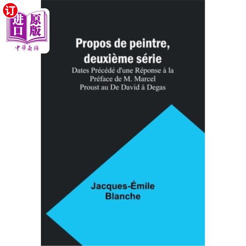 海外直订Propos de peintre, deuxième série: Dates Précédé d'une Réponse à la Préface de M de de pein