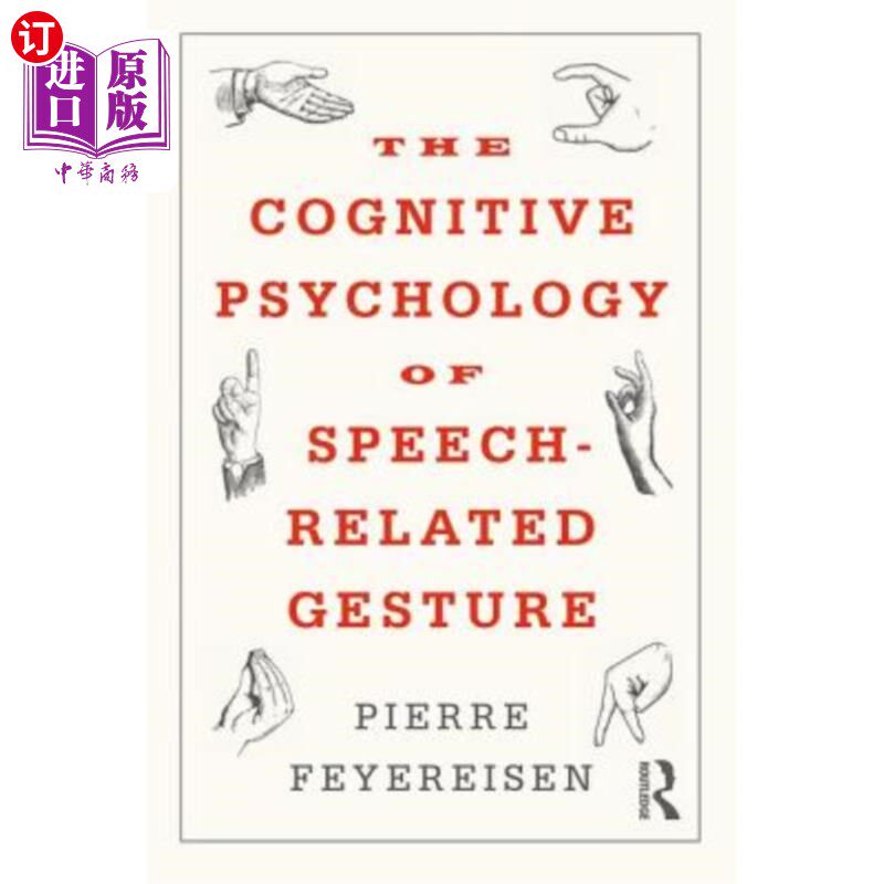 海外直订The Cognitive Psychology of Speech-Related Gesture 言语相关手势的认知心理学