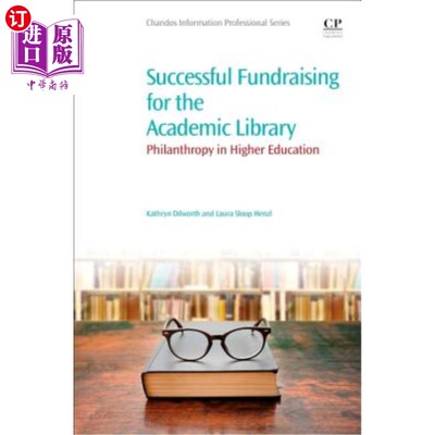 海外直订Successful Fundraising for the Academic Library: Philanthropy in Higher Educatio 高校图书馆成功筹款：慈善事