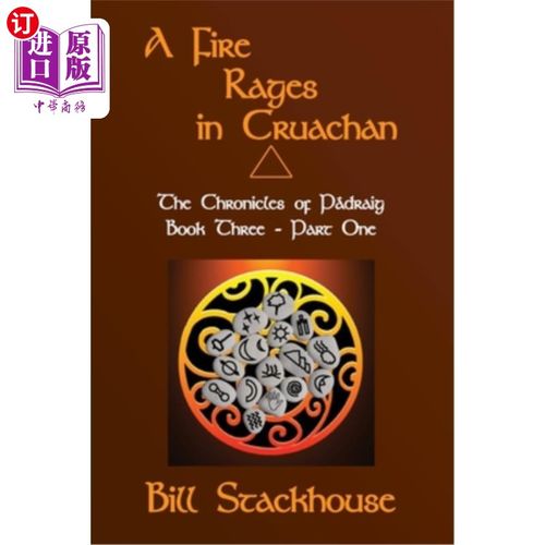 海外直订A Fire Rages in Cruachan - Part One: The Chronicles of Pádraig - Book3a 烈火肆虐在克鲁坎-第一部分:Pádraig编