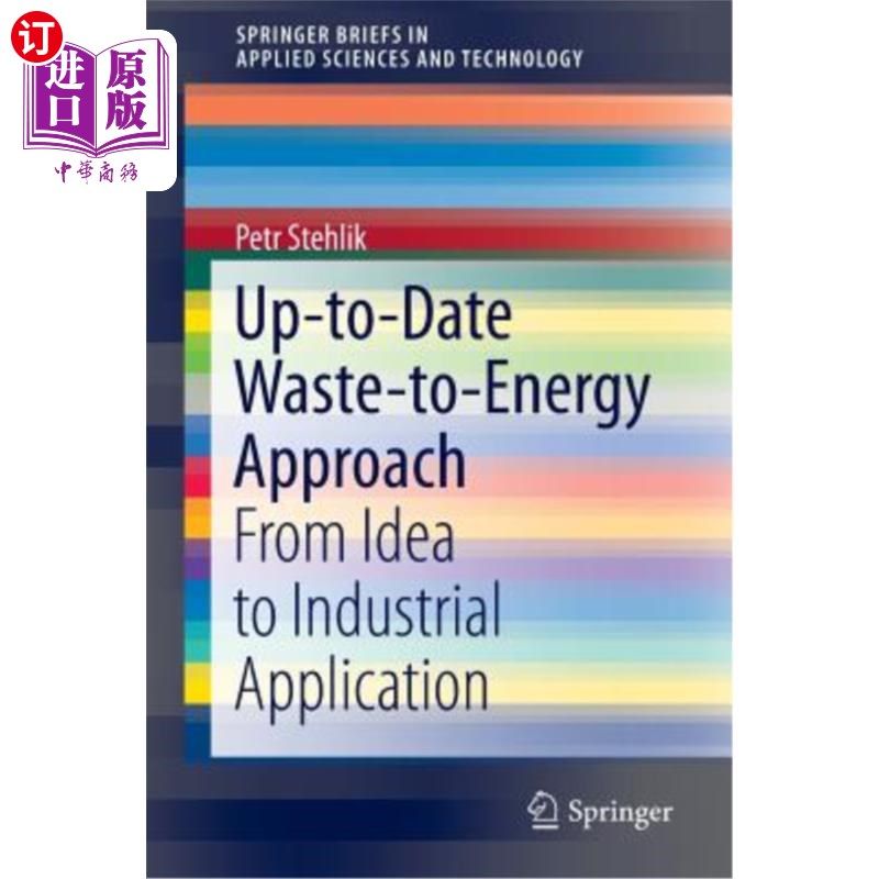 海外直订Up-To-Date Waste-To-Energy Approach: From Idea to Industrial Application 最新的废物转化能源方法:从理念到工