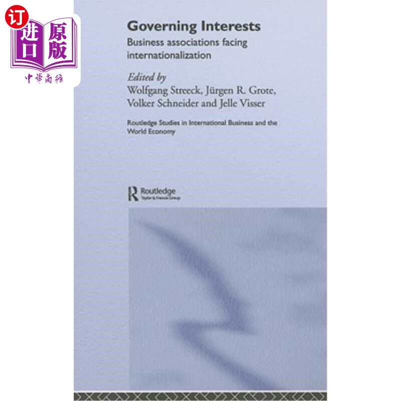 海外直订Governing Interests: Business Associations Facing Internationalism 治理利益：面临国际主义的商业协会