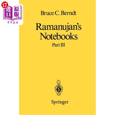 海外直订Ramanujan's Notebooks: Part III 拉马努扬的笔记本：第三部分